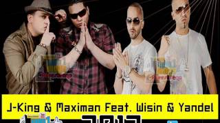 JKing amp Maximan Feat Wisin amp Yandel  2012 [upl. by Aniled]