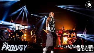 The Prodigy  Live at the O2 Academy Brixton July 23rd 2022 [upl. by Snider]