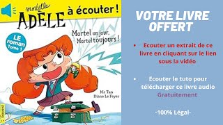 Mortel un jour Mortel toujours Adèle livre audio [upl. by Enylodnewg]