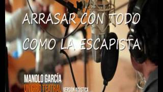 MANOLO GARCIA UN GIRO TEATRAL HD CON LETRA OFICIAL [upl. by Jacquetta]