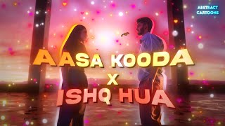 Aasa Kooda x Ishq Hua Mashup  Abstract Cartoons  Sai Abhyankkar  Preity Mukundhan  Sai Smriti [upl. by Markiv803]