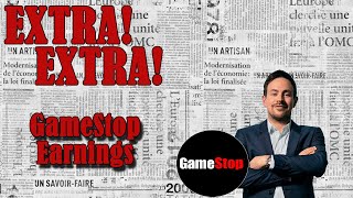 Extra Extra  GameStop GME Earnings [upl. by Heidy]