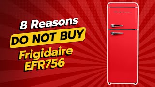 DONT BUY FRIGIDAIRE EFR756RED UNTIL YOU WATCH THIS 😱  8 Reasons Why NOT [upl. by Niawd450]