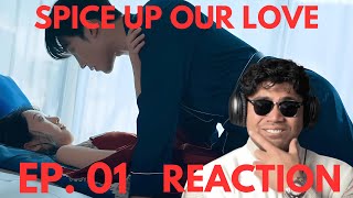 Spice Up Our Love  EP1 REACTION  Tis Indeed Spicy [upl. by Atsylac]