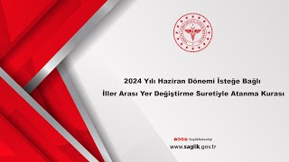 2024 Yılı Haziran Dönemi İsteğe Bağlı İller Arası Yer Değiştirme Suretiyle Atanma Kurası [upl. by Eiramannod]