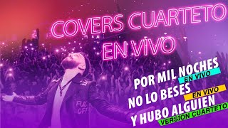 Por Mil Noches En Vivo No Lo Beses En Vivo Y Hubo Alguien Versión Cuarteto NoNosVamosNada [upl. by Nojad]