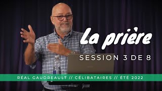 La prière  3de8 Réal Gaudreault [upl. by Ilonka412]