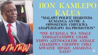 HON KAMLEPO KALUA  APOLICE AKU MALAWI AMAKONDA KUMANGA A OPPOSITION CHIFUKWA AMAPEZAPO PROMOTION [upl. by Aikenat]