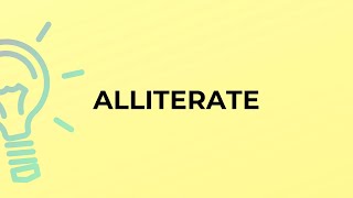 What is the meaning of the word ALLITERATE [upl. by Nnayecats]