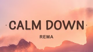 Rema  Calm Down Lyrics [upl. by Wagner]