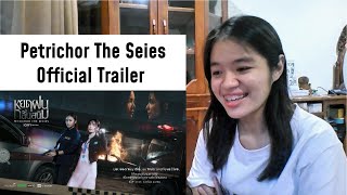 Petrichor หยดฝนกลิ่นสนิม Official Trailer  Reaction [upl. by Nylorak449]