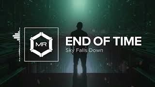 Sky Falls Down  End Of Time HD [upl. by Ahola253]