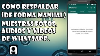 Como respaldar de forma manual tus fotos videos y audios de Whatsapp [upl. by Veator]