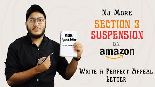 Amazon Section 3 Suspension  Reinstate Your Account Now with the Perfect Appeal Letter [upl. by Emirac292]