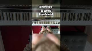 1812 Overture  60 Second Piano Tutorial [upl. by Eversole843]