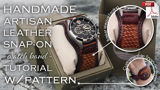 Handmade Artisan Leather SnapOn Watchband Tutorial With Pattern HD by Fischer Workshops [upl. by Asilef514]