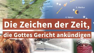 Die Zeichen der Zeit die Gottes Gericht ankündigen [upl. by Atilrahc]