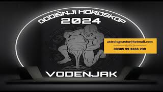 Vodenjak godišnji horoskop 2024 [upl. by Babs]