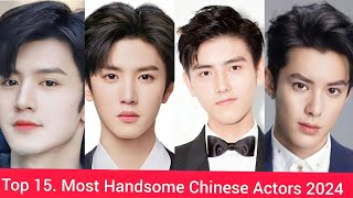 Top 15 Most Handsome Chinese Actors 2024 Part One [upl. by Atiran]