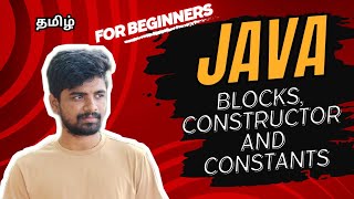 7 Java Blocks Constructors and Constants in Tamil  For Beginners  Coding Atti [upl. by Akeim]