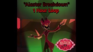 quotAlastor Breakdownquot  Hazbin Hotel song 1 Hour Loop [upl. by Richman]