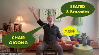 Seated 8 Brocades of Silk Qigong Bāduànjǐn 八段錦 [upl. by High197]