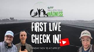 Million Mile Madness Live Check In 1 [upl. by Cassandra223]