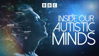 Inside Our Autistic Minds  BBC Select [upl. by Amadeo]