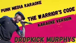 DROPKICK MURPHYS ✴ THE WARRIORS CODE ✴ KARAOKE INSTRUMENTAL ✴ PMK [upl. by Mirth]