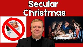 Secular Christmas  Daily Discipleship with Father Kirby [upl. by Cirdek]