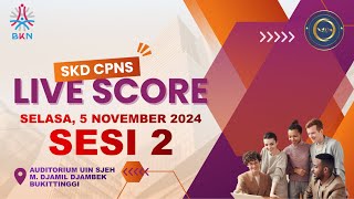 LIVE SCORE SKD CPNS 2024  TILOK AUDITORIUM UIN BUKITTINGGI  05 NOVEMBER 2024  SESI 2 [upl. by Aerahs632]