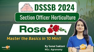 DSSSB SO Horticulture 2024  Rose  DSSSB 10 min Series  By Sonal Mam [upl. by Yelime]