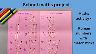 Roman numbers with matchsticks maths project  machis ki tilli se Roman numbers kaise likhe [upl. by Mays]