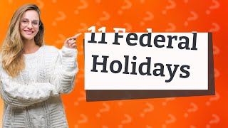 What are the 11 holidays in the USA [upl. by Hochman]