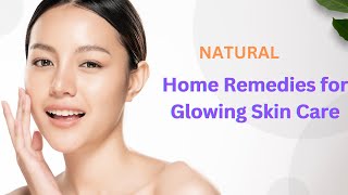 Top 5 Home Remedies for Glowing Skin Care [upl. by Yatnod]