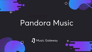 Pandora Music  Everything You Need To Know [upl. by Holey488]