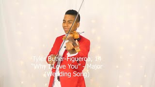 quotThis Is Why I Love Youquot Major wedding song electric violin cover Tyler ButlerFigueroa Violinist [upl. by Etteloiv484]