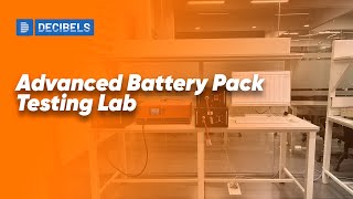 Exploring Our Advanced Battery Pack Testing Lab  Decibels Lab EV COE [upl. by Sherline]