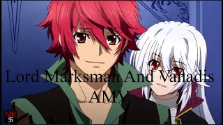 Lord Marksman And Vanadis AMV Hinder  Heaven Sent [upl. by Anastasie]