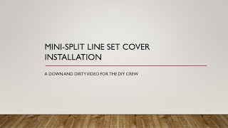 Minisplit HVAC Line Set Cover Installation [upl. by Alisander]