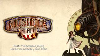 Bioshock Infinite Music  Makin Whoopee 1928 [upl. by Grunenwald]