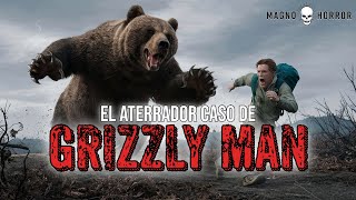 GRIZZLY MAN El TERRIBLE FINAL de Timothy Treadwell MagnoHorror [upl. by Nivlac600]