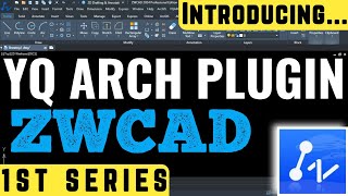 Introducing YQArch Plugin in ZWCAD Best Tutorial I 1st Series I [upl. by Timofei642]