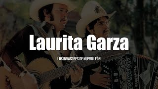 Los Invasores De Nuevo León  Laurita Garza LETRA [upl. by Nolur]