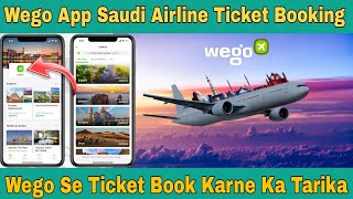 Wego App Flight Booking Online  Wego Se Ticket Booking Kaise Kare  Wego App Ticket Booking [upl. by Sible]