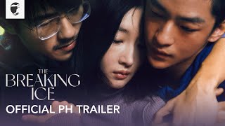 The Breaking Ice  Official Philippine Trailer [upl. by Artamas977]