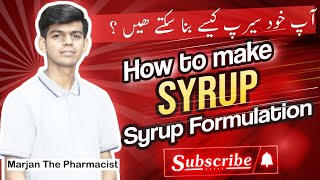 How to make Syrup  Syrup Formulation سیرپ کیسے بنایا جاتا ہے ؟ [upl. by Garap]