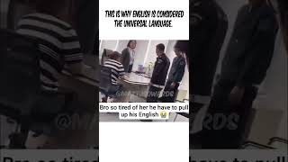 🤣🤣 English is a universal language meme funny laugh prank [upl. by Reste]