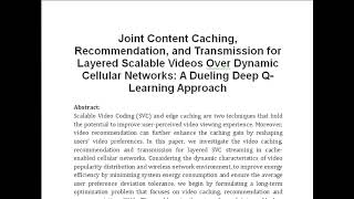 Joint Content Caching Recommendation and Transmission for Layered Scalable Videos Over Dynamic Cel [upl. by Nahaj]