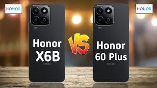 Honor X6B 5G Vs Honor 60 Plus 5G [upl. by Terza955]